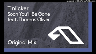 Tinlicker ft. Thomas Oliver - Soon You'll Be Gone (Extended) chords