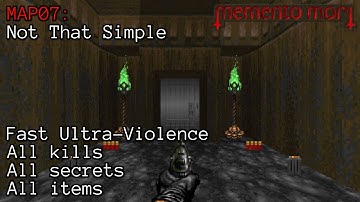 Memento Mori | MAP07: Not That Simple | Fast Ultra-Violence