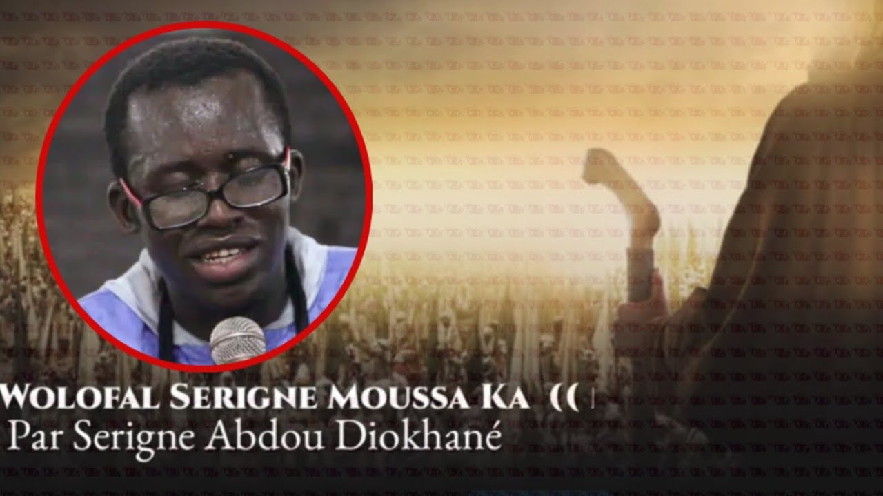 WOLOFAL NATOU DI KER KERANI SERIGNE MOUSSA KA PAR S ABDOU DIOKHANÉ by Khelcom Production,