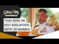 Wuhan Coronavirus: Thai King in self-isolation with 20 women | Gravitas | COVID-19 Lockdown Updates