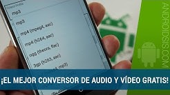 El mejor conversor de audio y vÃdeo gratis para Android - Durasi: 15:27. El mejor conversor de audio y vÃdeo gratis para Android - Durasi: 15:27.