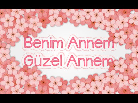 Benim Annem Güzel Annem | Duygusal Çocuk Şarkısı