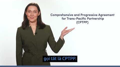 Hướng dẫn về Hiệp định CPTPP cho doanh nghiệp vừa và nhỏ Việt Nam - Guide to the CPTPP for SMEs