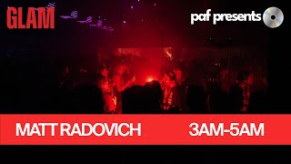 Matt Radovich | Glamorama & Paf Presents