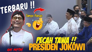 Ceramah Gus Miftah Bikin Presiden Jokowi Tertawa sampe keluar air mata