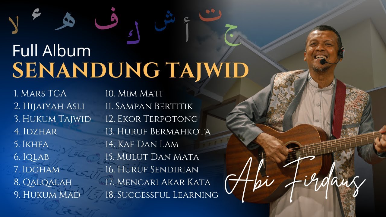 SENANDUNG TAJWID (LAGU MUDAH BELAJAR AL-QURAN) - by: Abi Firdaus