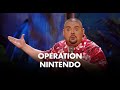 Operation Nintendo | Gabriel Iglesias