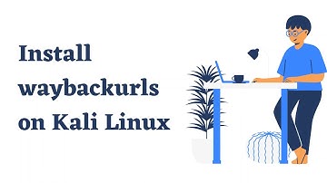 Install waybackurls on Kali Linux