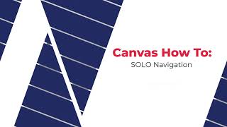 Canvas How To: SOLO Navigation