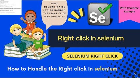 Right click functionality in Selenium.