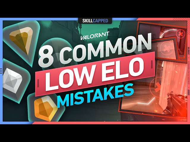 Essential Tips to Escape Low Elo in Valorant