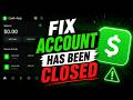 How to Fix Your Cash App Account Has Been Closed - Easy Guide