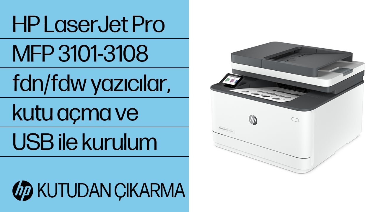 Kutu açma ve USB ile kurulum HP LaserJet Pro MFP 31013108fdn/fdw
