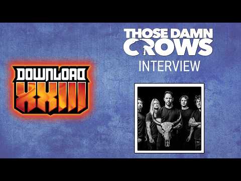 Those Damn Crows Download Festival Interview 2026