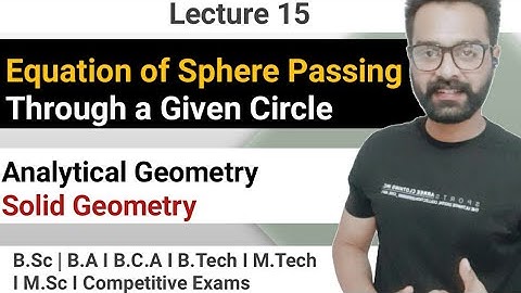 Sphere Through a Given Circle | Equation of sphere passing through given circle | Sphere | kamaldeep
