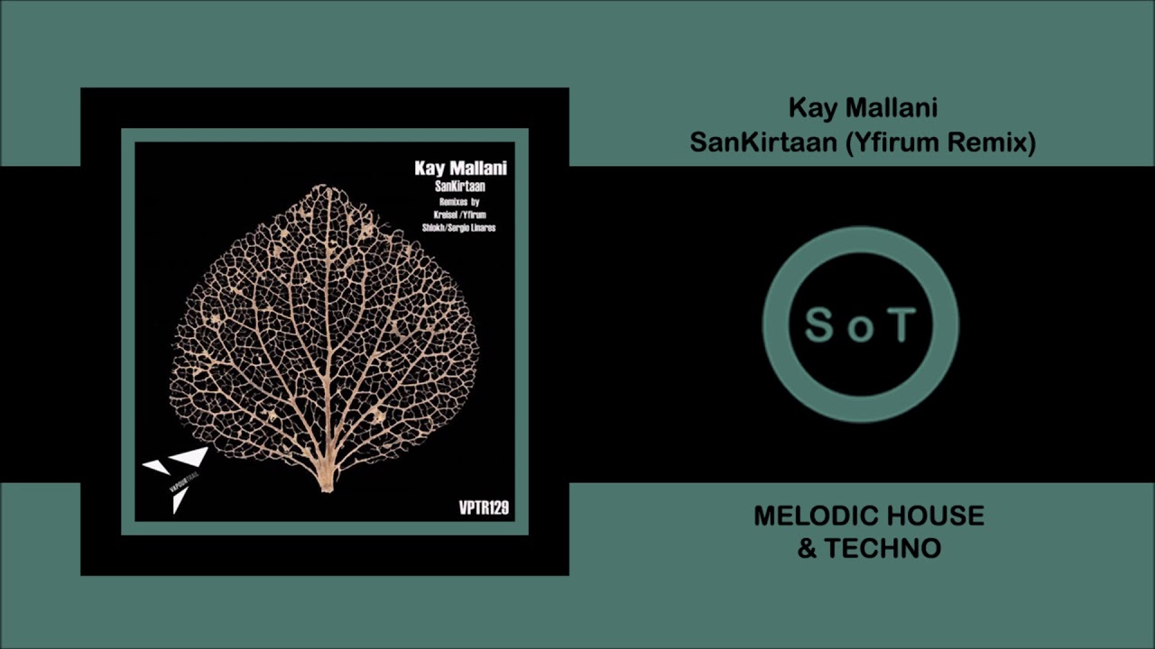 Kay Mallani - SanKirtaan (Yfirum Remix) [Melodic House & Techno] [VapourTrail Records]