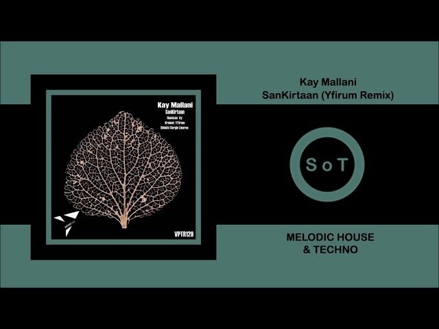 Kay Mallani - SanKirtaan (Yfirum Remix) [Melodic House & Techno] [VapourTrail Records]