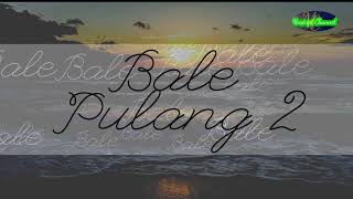 Lagu Ambon Terbaru 2021- Bale Pulang 2-Toton Caribo Ft Justy Aldrin#laguviral