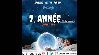 Download Lagu CHRIST BOY_-7 Année ( audio officiel ) MP3