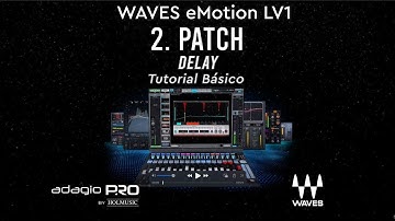 2.5 WAVES eMotion LV1: Delay Patch