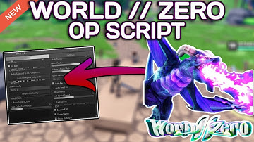 [NEW] World // Zero ⚔️ Anime RPG OP Script (2025) PASTEBIN - Auto Farm | Kill Aura | Auto Collect