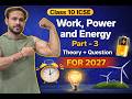 Work, Power and Energy Class 10 ICSE | Part 3 | By: Sagar