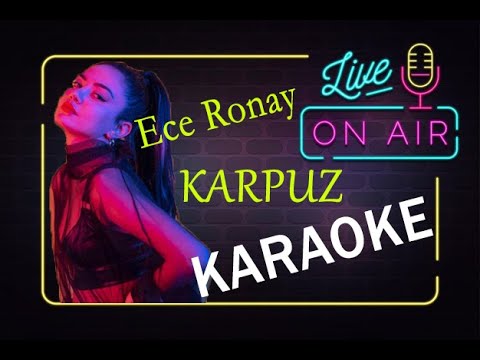 Ece Ronay-Karpuz KARAOKE