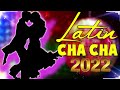 Favorite Latin Dance Cha Cha Cha Music 2022 Playlist - Old Latin Cha Cha Cha Songs Of All Time