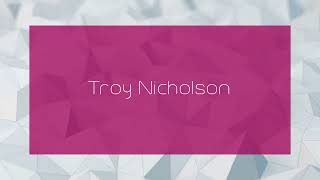 Famous Troy Nicholson - appearance Net Worth