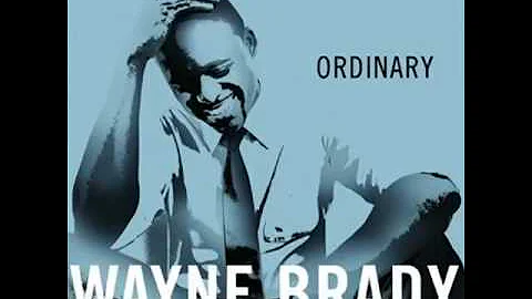 Wayne Brady - Ordinary