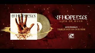 &quot;Time Is Not On Our Side&quot; by If Hope Dies