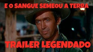E O Sangue Semeou A Terra Bend Of The River 1952 - Trailer De Cinema Legendado