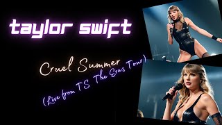 Taylor Swift - Cruel Summer (Live from TS  The Eras Tour)