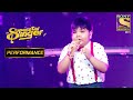 A Dreamy Performance By Harshit On "Dream Girl" | Superstar Singer