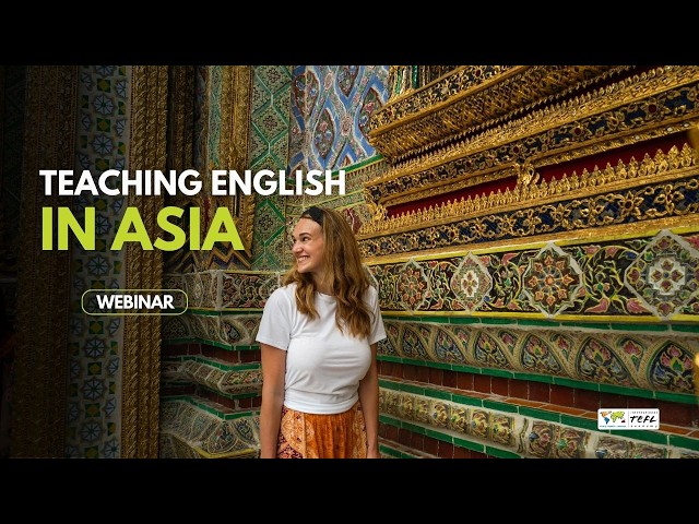 Everything You Need to Know to Start Teaching English in Asia