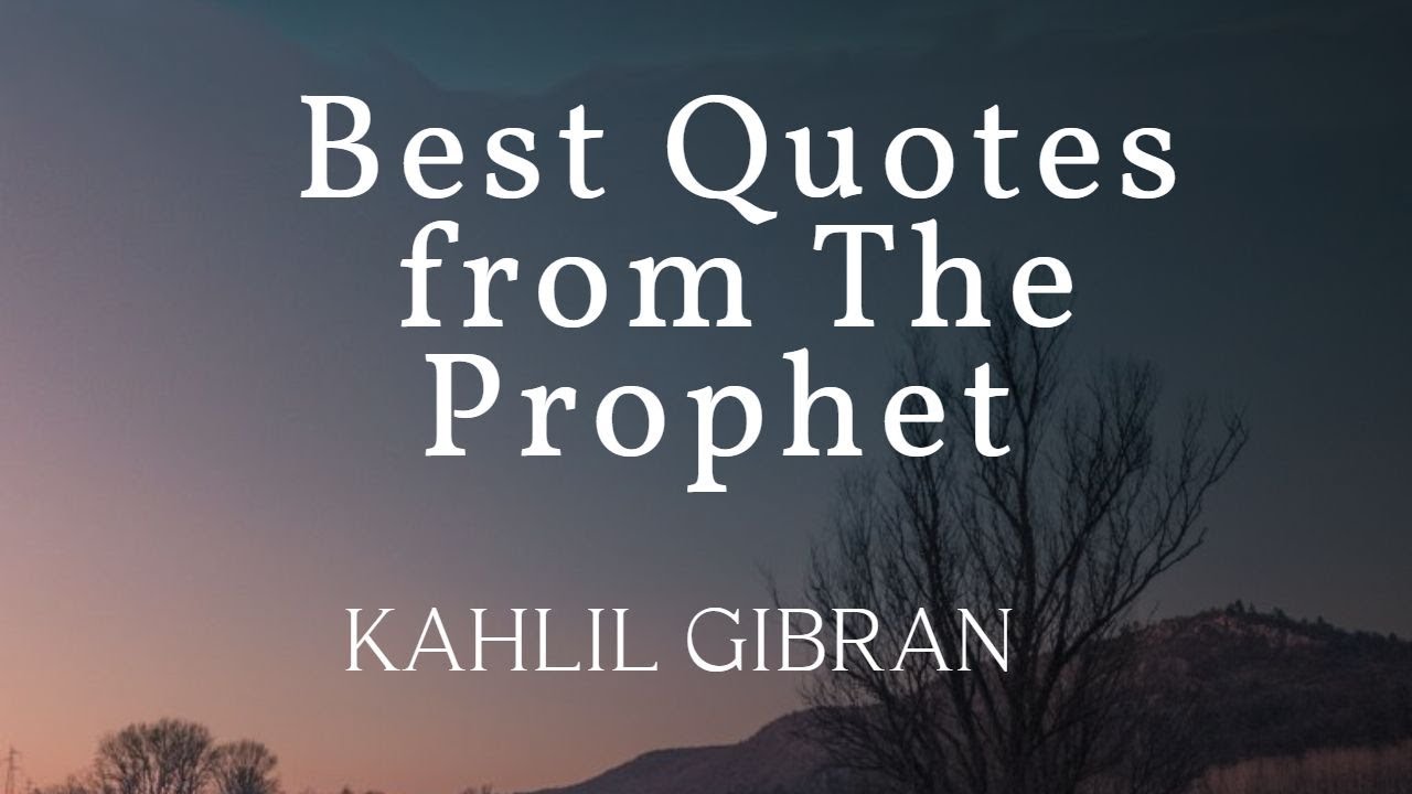 Best Quotes from The Prophet I Kahlil Gibran #inspiration #quotes - YouTube