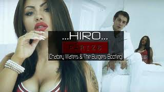 HIRO - PÁRIZS (Chabey Waters & The Burgers Bootleg)