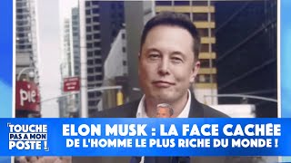 Elon Musk : la face cachée de l'homme le plus riche du monde !