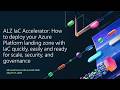 ALZ IaC Accelerator: Deploy Azure Landing Zone with IaC