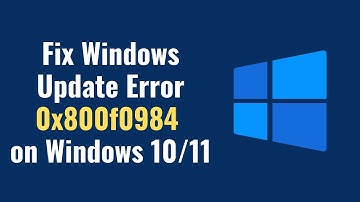 Fix Windows Update Error 0x800f0984 on Windows 10