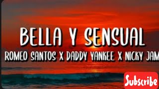 Romeo Santos x Daddy Yankee x Nicky Jam - Bella y Sensual (Letra/Lyrics)