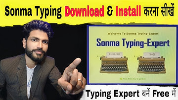 How To Download & Install Sonma Typing Expert. Sonma Typing Kaise Download kre Laptop/PC.