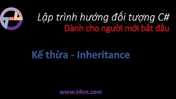 T4vn.com - [C#] OOP - Bài 6: Kế thừa - Inheritance