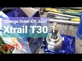 Change Outer CV Joint Xtrail T30, part 1