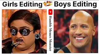 Girls editing Vs Boys editing|| girls vs boys || #trending #memes #johncena #dilipjoshi