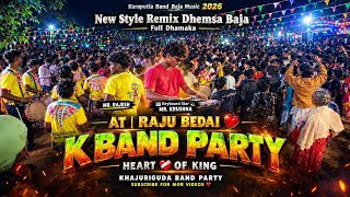 NEW VERSION KEMTA SONG 2026🔥| K BAND PARTY HEART OF KING | KORAPUTIA REMIX DHEMSA BAJA ☎️ 9861196823