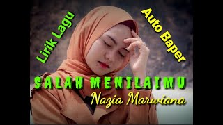 Lirik Lagu Salah Menilaimu - Nazia Marwiana