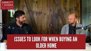 Issues to Look for When Buying an Older Home