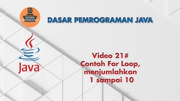 Video 21# Contoh For Loop, Untuk menjumlahkan 1 sampai 10