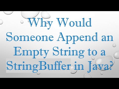 Why Would Someone Append an Empty String to a StringBuffer in Java?